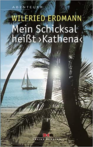 Mein Schicksal heißt KATHENA – Wilfried Erdmann